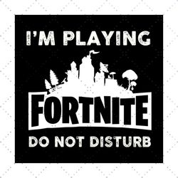 i am playing fornite do not disturb game of throne quotes svg