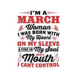 im an march woman quote svg, birthday svg, march woman svg, march birthday svg, march svg, birthday woman svg, march gir