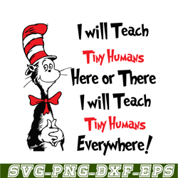 i will teach tiny humans svg, dr seuss svg, dr seuss quotes svg ds1051223139