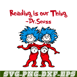 reading is our things svg, dr seuss svg, dr seuss quotes svg ds205122334