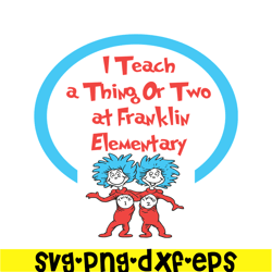 i teach a thing or two svg, dr seuss svg, dr seuss quotes svg ds105122393