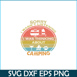 sorry i wasn't listening png retro camping png camping lover png