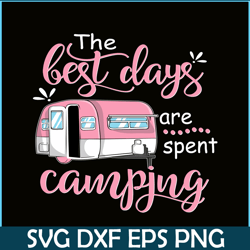the best days are spent camping png pink camping png camping lover png