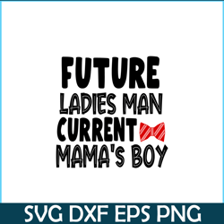 future ladies man current mama boy png, quotes valentine png, valentine holidays png