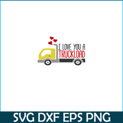 i love you a truckload png, funny valentine png, valentine holidays png