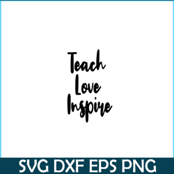 teach love inspire, sweet valentine png, valentine holidays png