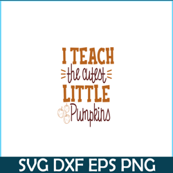 i teach the cutest pumpkin in the patch png, sweet valentine png, valentine holidays png