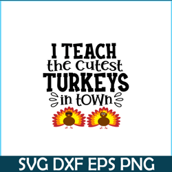 i teach the cutest turkeys in town png, sweet valentine png, valentine holidays png