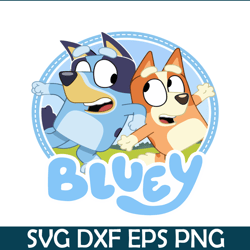 bluey siblings svg pdf png bluey family svg bandit and chilli svg