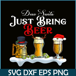 dear santa just bring beer png christmas party png beer season png