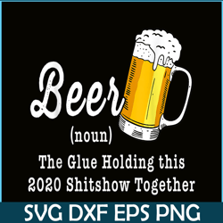 funny beer pbg the glue holding this 2020 shitshow together png funny beer definition png