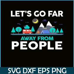 let's go far away from people png camping lover png forest camping png