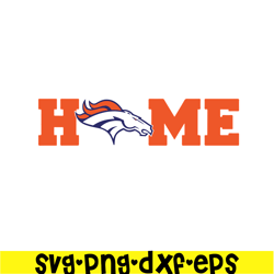 Broncos Home SVG PNG EPS, NFL Fan SVG, National Football League SVG