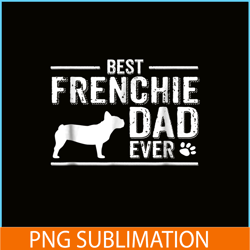 french bulldog dad ever, french dog artwork png, bulldog mascot png