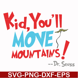kid, you'll move mountains svg, png, dxf, eps file dr00076