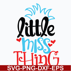little miss thing svg, dr seuss svg, dr svg, png, dxf, eps digital file dr0302211