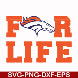 denver broncos for life svg, sport svg, nfl svg, png, dxf, eps digital file nfl2410202036t