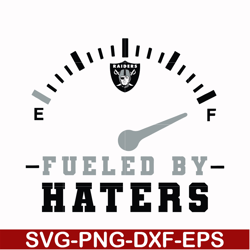 fueled by haters svg, las vegas raiders svg, raiders svg, nfl svg, png, dxf, eps digital file nfl18102016l