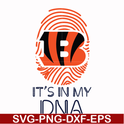 it is in my dna svg, cincinnati bengals svg, sport svg, nfl svg, png, dxf, eps digital file nfl1810202006t