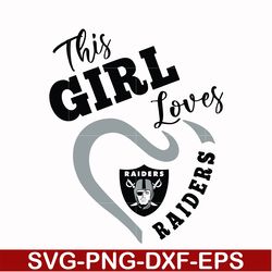 this girl loves raider svg, las vegas raiders heart svg, raiders heart svg, nfl svg, png, dxf, eps digital file nfl18102