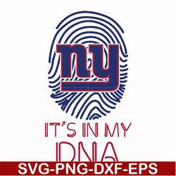 it's in my dna giants svg, new york giants svg, giants svg, nfl svg, png, dxf, eps digital file nfl2510204l