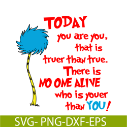 you are you that is truer than true svg, dr seuss svg, dr seuss quotes svg ds2051223274