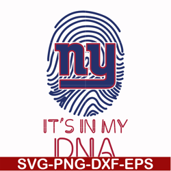 it's in my dna giants svg, new york giants svg, giants svg, nfl svg, png, dxf, eps digital file nfl2510204l