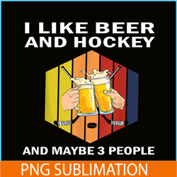 i like beer and hockey png funny beer time png beer party png