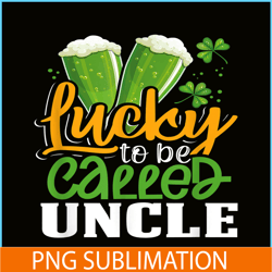 lucky to be called uncle png green beer png beer party png