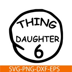 thing daughter 6 svg, dr seuss svg, cat in the hat svg ds104122381