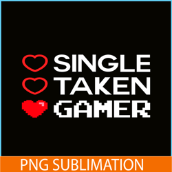 single taken gamer png, sweet valentine png, valentine holidays png