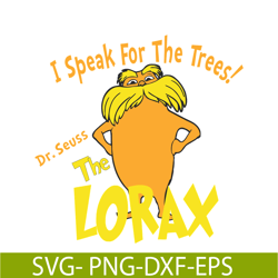 i speak for the trees lorax svg, dr seuss svg, dr seuss quotes svg ds1051223152