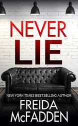 never lie: an addictive psychological thriller kindle edition by freida mcfadden