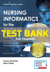 test bank for nursing informatics for the advanced practice nurse patient safety quality outcomes and interprofessionali