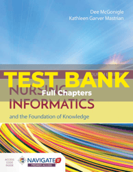 test bank for nursing informatics and the foundation of knowledge 4th edition mcgonigle