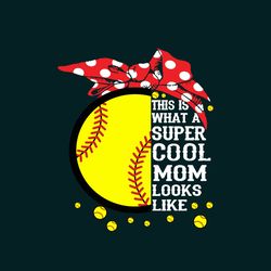 this is what a super cool mom looks like svg, mothers day svg, mothers day svg, mother svg, mom svg, digital download