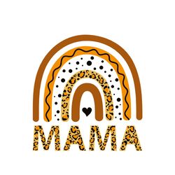 mama leopard rainbow svg, mothers day svg, mom svg, mama svg, rainbow svg, leopard rainbow svg, digital download