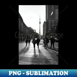 cn tower  downtown toronto city street photography - png sublimation digital download - unleash your inner rebellion