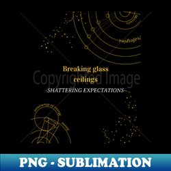 breaking glass ceilings shattering expectations - retro png sublimation digital download - perfect for creative projects