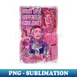 bette vs joan whatever happened t-shirt - professional sublimation digital download - unlock vibrant sublimation designs