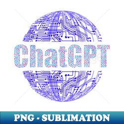 chat gpt - modern sublimation png file - capture imagination with every detail