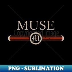 Proud Name Muse Distressed Birthday Gifts Vintage Styles - Premium PNG Sublimation File - Capture Imagination with Every Detail