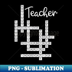 teacher saying crossword puzzle teach teaching appreciation - png transparent sublimation file - instantly transform your sublimation projects