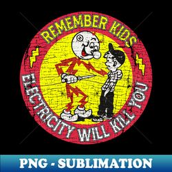 warning reddys kilowatts electricity will kill you - creative sublimation png download - unleash your inner rebellion