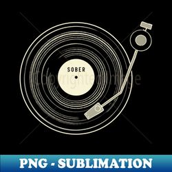 sober vinyl - high-quality png sublimation download - instantly transform your sublimation projects