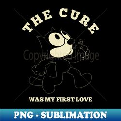 the cure my first love - signature sublimation png file - perfect for creative projects