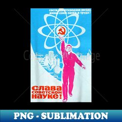 soviet union science ussr propaganda atoms - exclusive png sublimation download - perfect for sublimation art