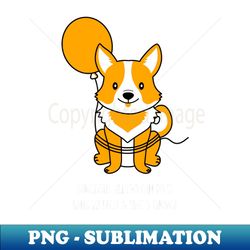 sometimes all you can do is hang in there  thats enough supportive pet - unique sublimation png download - create with confidence