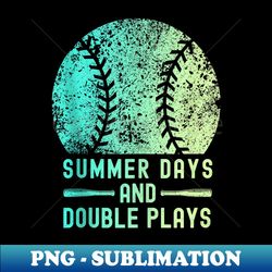 summer days and double plays softball men & - exclusive sublimation digital file - unleash your creativity