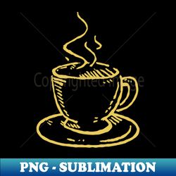 coffee - modern sublimation png file - create with confidence